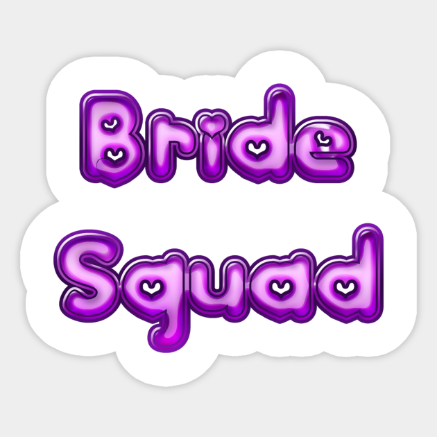 bride squad sliders